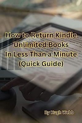 How do I Return Kindle Unlimited Books? – A Comprehensive Guide