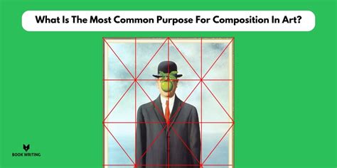 What Is the Most Common Purpose for Composition in Art: A Multi-perspective Analysis